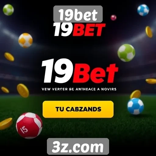 19bet e suas promoções para novos usuários